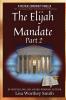 The Elijah Mandate part 2