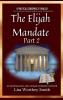 The Elijah Mandate part 2