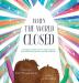 When the World Closed: A magical adventure to inspire social and emotional growth during isolation