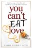 You Can't Eat Love