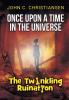 The Twinkling Ruination: 1 (Once Upon a Time in the Universe)