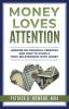 Money Loves Attention