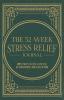 The 52-Week Stress Relief Journal