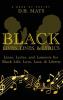 Black Lives Lines and Lyrics: Lines Lyrics and Laments for Black Life Love Loss and Liberty