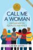 Call Me a Woman: On Our Way to Equality and Peace