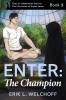 Enter: The Champion: The: 1 (Tales of a Methonian Warrior Chronicles of Anton 7)