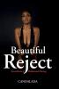 Beautiful Reject: Seven Years of Delusional Dating