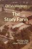 The Story Farm: How Hogs Dogs and Dirt Taught a POW's Family to Live