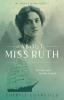 About Miss Ruth: About Miss Ruth: Dreams Lost Destiny Found: 2 (My Mama's Mama)