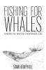 Fishing for Whales: 14 Prospecting Principles for Enterprise Sales