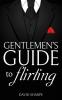 Gentlemen's Guide to Flirting