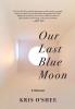 Our Last Blue Moon