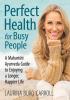 Perfect Health for Busy People: A Maharishi Guide to Enjoy a Longer Happier Life