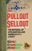 The Pullout Sellout: The Betrayal of Afghanistan and America's 9/11 Legacy