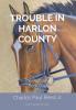 Trouble in Harlon County: The Pursusers Book One