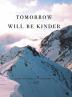 tomorrow will be kinder: 3 (Evolved Poetry)