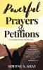 Powerful Prayers & Petitions