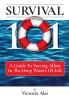 Survival 101: A Guide to Staying Afloat in the Deep Waters of Life