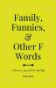 Family Funnies and Other F Words