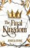 The Final Kingdom: The kingdom that will put an end to all others and it itself shall stand forever.