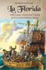 La Florida: When Spain 'Discovered' Florida and Two Proud Nations Clashed