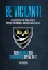 Be Vigilant!: Strategies to Stop Complacency Improve Performance and Safeguard Success. Your Business and Relationships Depend on It.