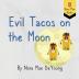 Evil Tacos on the Moon: 1