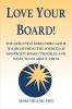 Love Your Board!: The Executive Directors' Guide to Discovering the Sources of Nonprofit Board Troubles and What to Do About Them