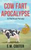 Cow Fart Apocalypse: A Political Parody