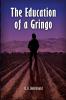 The Education of a Gringo