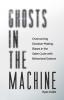 Ghosts in the Machine: Overcoming Decision-Making Bias in the Sales Cycle with Behavioral Science