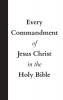 Every Commandment of Jesus Christ In The Holy Bible