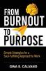 From Burnout to Purpose