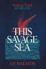 This Savage Sea: 1 (Tides of Fate)