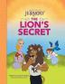 The Lion's Secret: (Mom's Choice Gold Award Winner) (Adventures in Harmony)