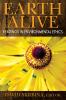 Earth Alive: Readings in Environmental Ethics