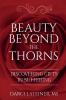 Beauty Beyond the Thorns: Discovering Gifts in Suffering