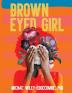 Brown Eyed Girl: A Journey to Self-Love