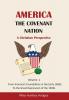 America - The Covenant Nation - A Christian Perspective - Volume 1