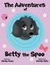 The Adventures of Betty the Spoo