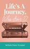 Life's A Journey Who Am I?: A Memoir