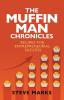 The Muffin Man Chronicles