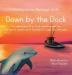 Down by the Dock: The adventures of an Irish dolphin named Finn and how he came to be in Carlingford Lough now and again.