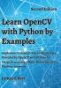 Learn OpenCV with Python by Examples