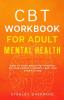 CBT Workbook for Adult Mental Health