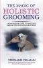 The Magic of Holistic Grooming