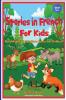 Stories in French for Kids: Read Aloud and Bedtime Stories for Children Bilingual Book 1