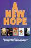 A New Hope: An anthology of fiction and poetry giving a voice to young people.