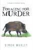 Foraging for Murder: 2 (A Marquess of Mortiforde Mystery)