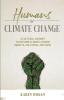 Humans of Climate Change: A Cultural Journey to Explore Climate-Change Impacts Solutions and Hope